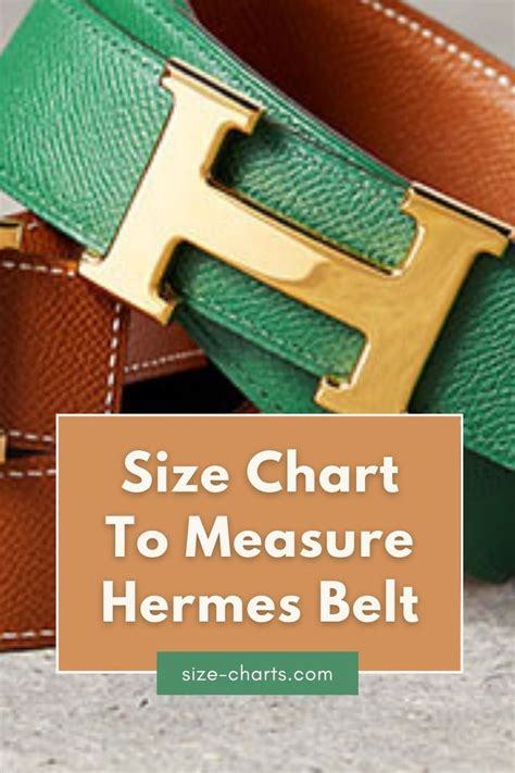 hermes belt sizing chart|Hermes belt the real.